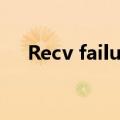 Recv failure: Connection was reset