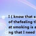 I（know that smoking is a bad habit, but I can’t ______ myself of thefeeling that I need to smoke.